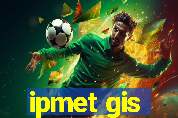 ipmet gis